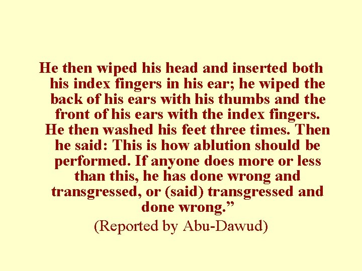 He then wiped his head and inserted both his index fingers in his ear; He then wiped his head and inserted both his index fingers in his ear;