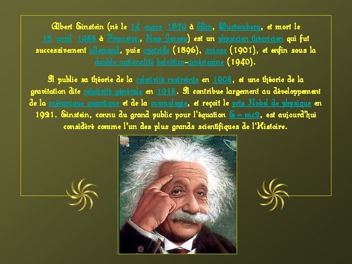 Albert Einstein (né le 14 mars 1879 à Ulm, Wurtemberg, et mort le 18