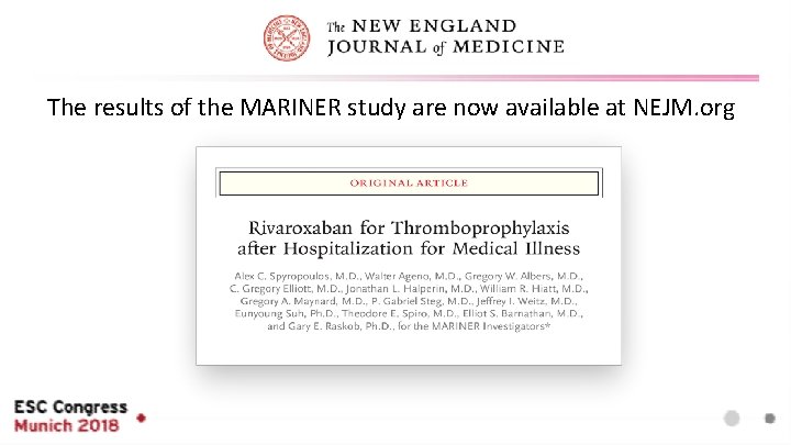 The results of the MARINER study are now available at NEJM. org 