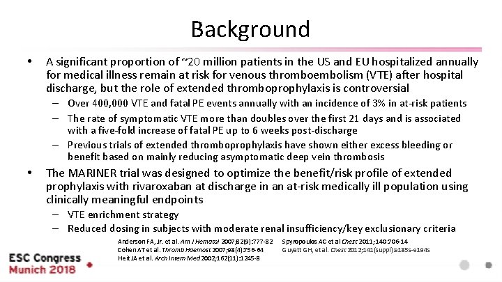 Background • A significant proportion of ~20 million patients in the US and EU