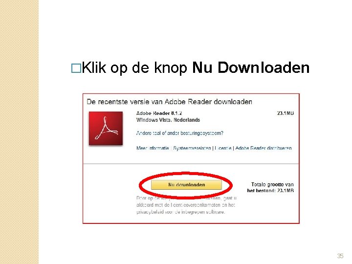 �Klik op de knop Nu Downloaden 35 