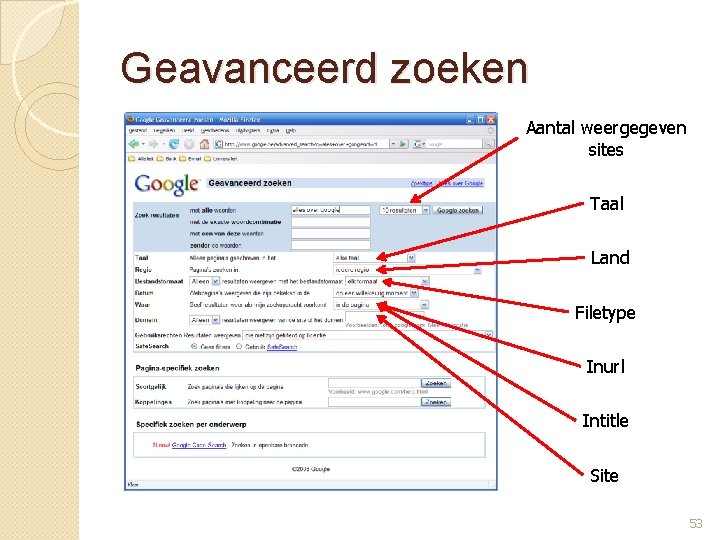Geavanceerd zoeken Aantal weergegeven sites Taal Land Filetype Inurl Intitle Site 53 