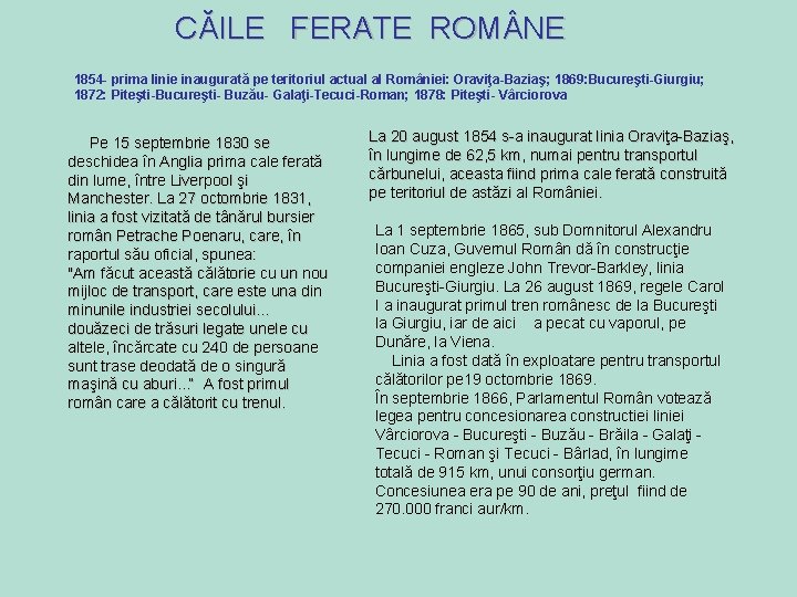 CĂILE FERATE ROM NE 1854 - prima linie inaugurată pe teritoriul actual al României: