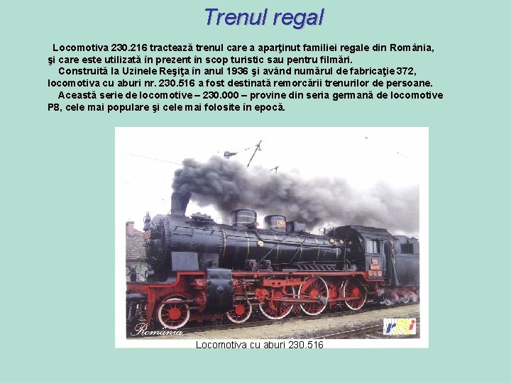 Trenul regal Locomotiva 230. 216 tractează trenul care a aparţinut familiei regale din România,