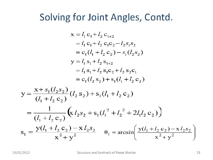 Solving for Joint Angles, Contd. 19/01/2012 Structure and Synthesis of Robot Motion 23 