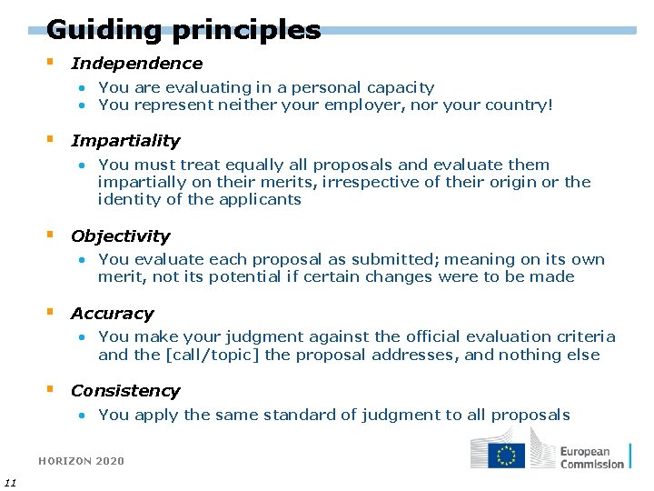 Guiding principles § Independence • You are evaluating in a personal capacity • You
