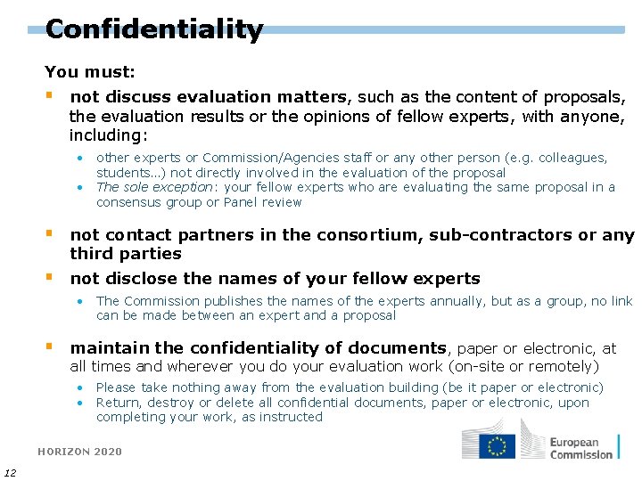 Confidentiality You must: § not discuss evaluation matters, such as the content of proposals,