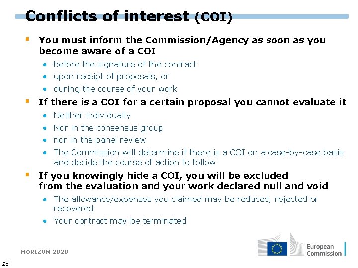 Conflicts of interest (COI) § You must inform the Commission/Agency as soon as you