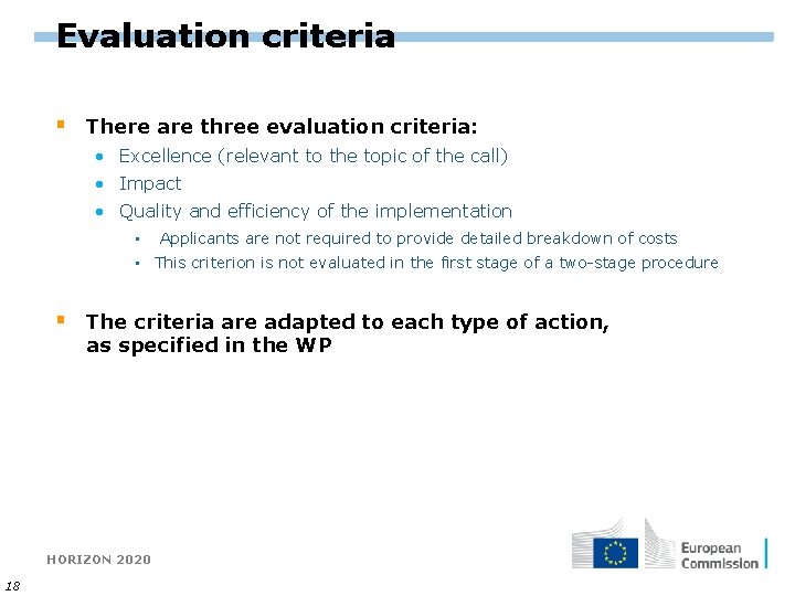 Evaluation criteria § There are three evaluation criteria: • Excellence (relevant to the topic
