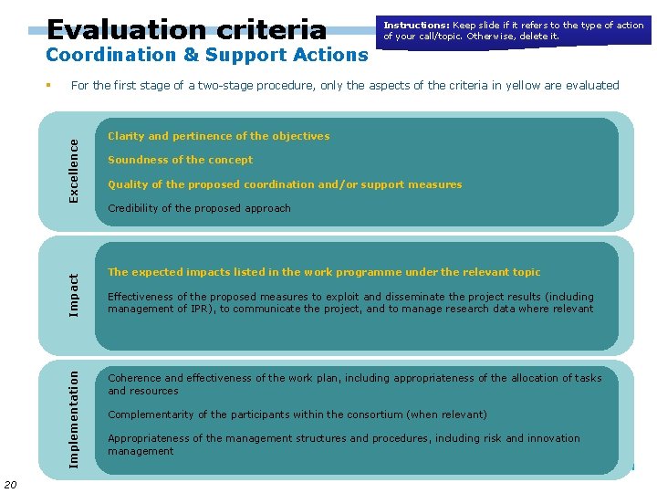 Evaluation criteria Instructions: Keep slide if it refers to the type of action of
