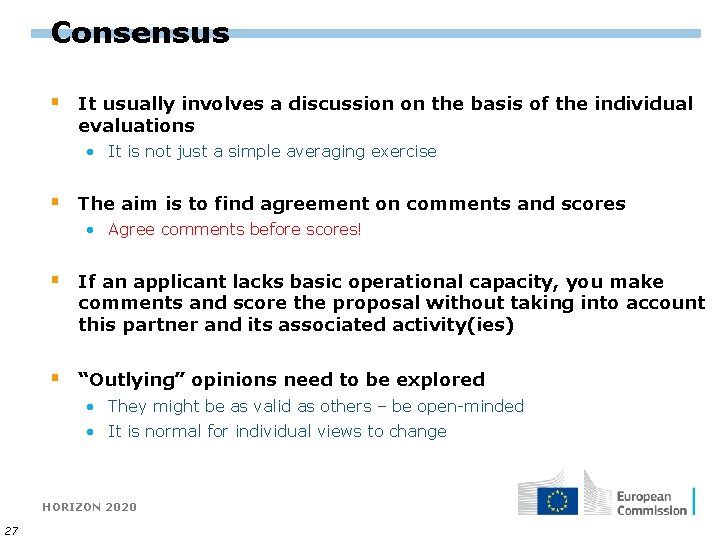 Consensus § It usually involves a discussion on the basis of the individual evaluations