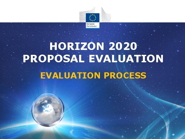 HORIZON 2020 PROPOSAL EVALUATION PROCESS 