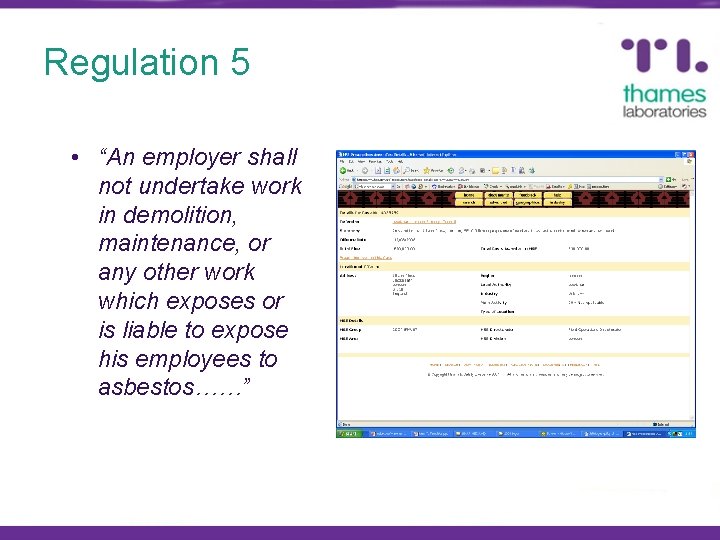 Regulation 5 • “An employer shall not undertake work in demolition, maintenance, or any