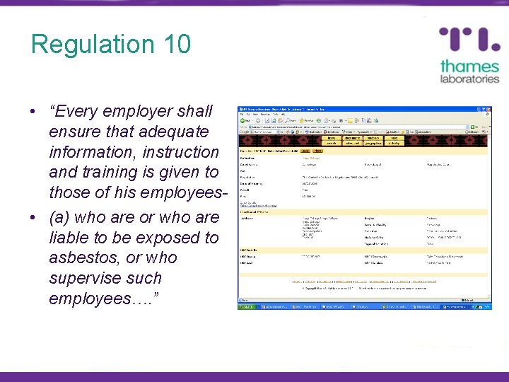 Regulation 10 • “Every employer shall ensure that adequate information, instruction and training is