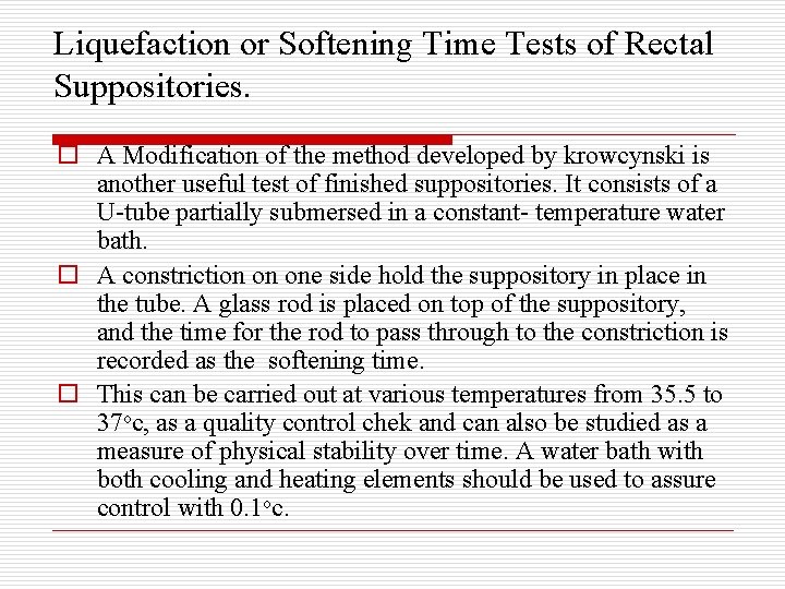 Liquefaction or Softening Time Tests of Rectal Suppositories. o A Modification of the method