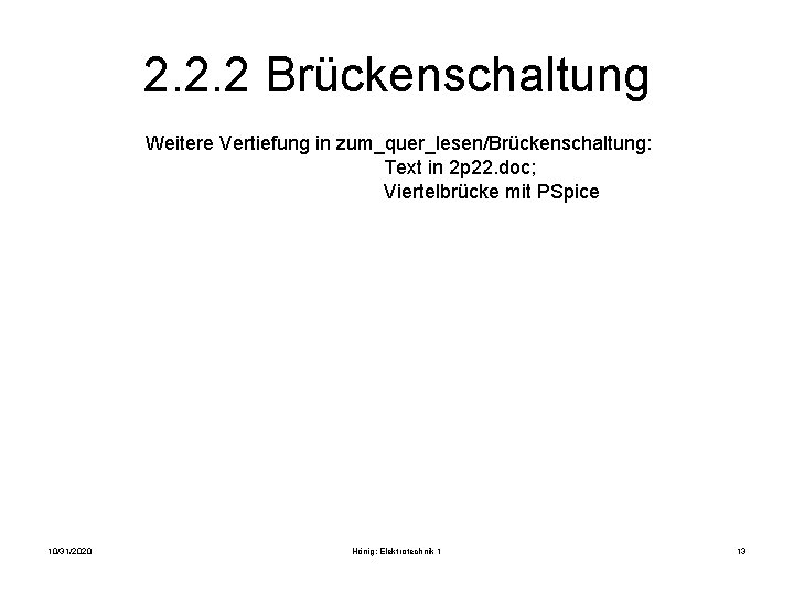 2. 2. 2 Brückenschaltung Weitere Vertiefung in zum_quer_lesen/Brückenschaltung: Text in 2 p 22. doc;