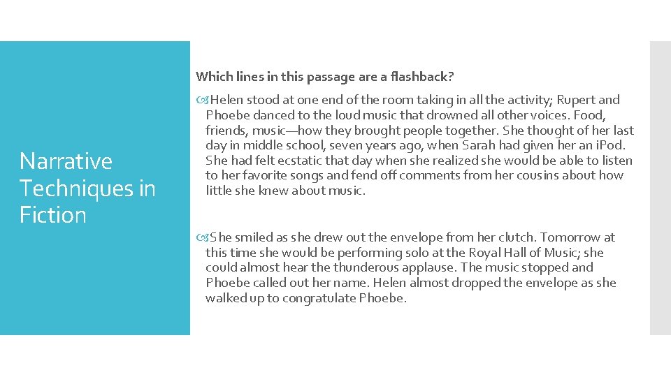 Which lines in this passage are a flashback? Narrative Techniques in Fiction Helen stood
