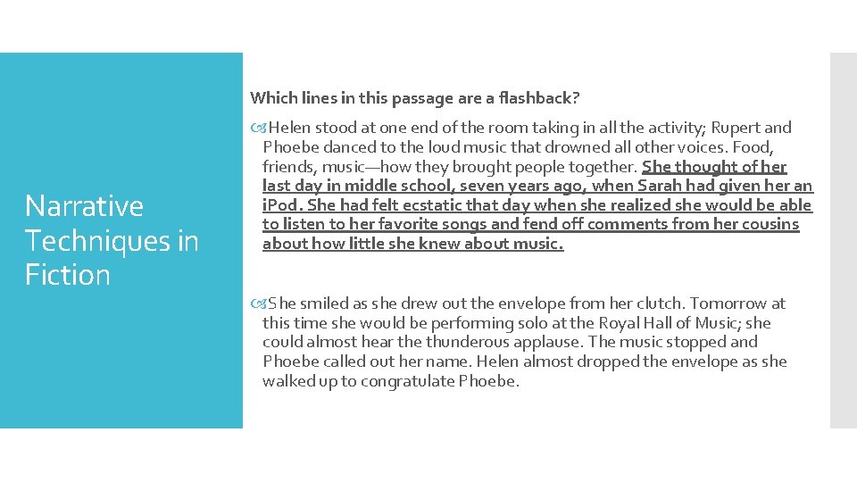 Which lines in this passage are a flashback? Narrative Techniques in Fiction Helen stood