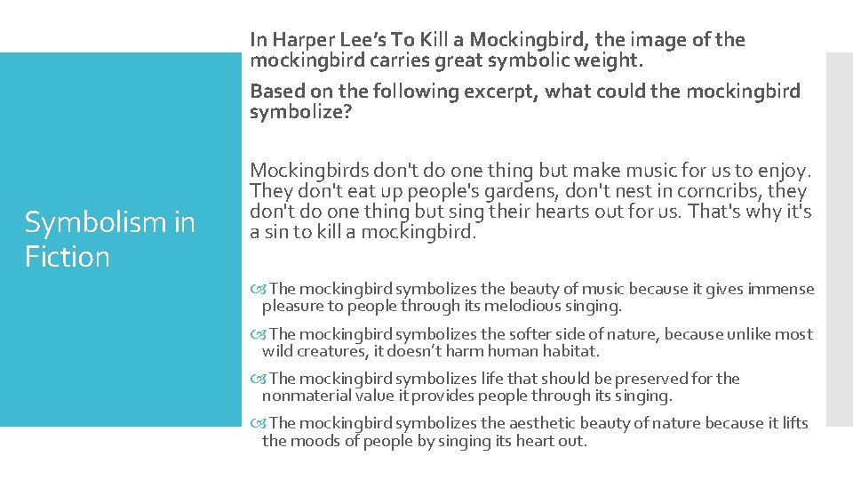 In Harper Lee’s To Kill a Mockingbird, the image of the mockingbird carries great