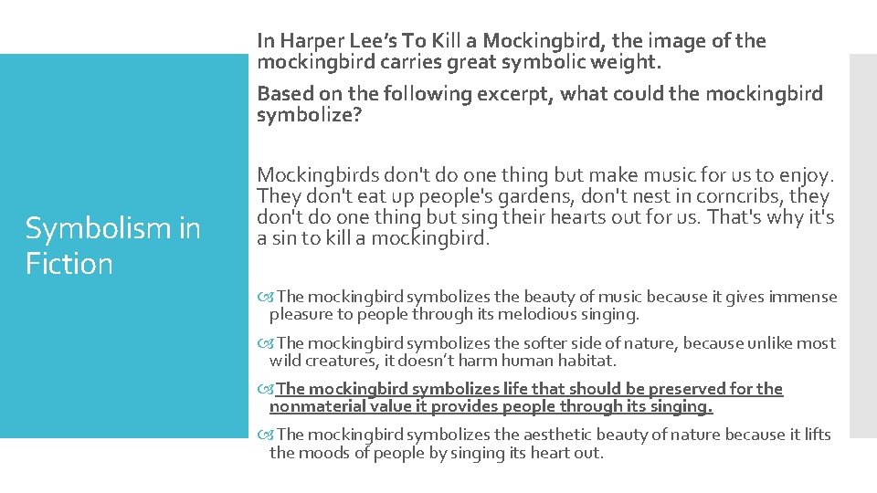 In Harper Lee’s To Kill a Mockingbird, the image of the mockingbird carries great