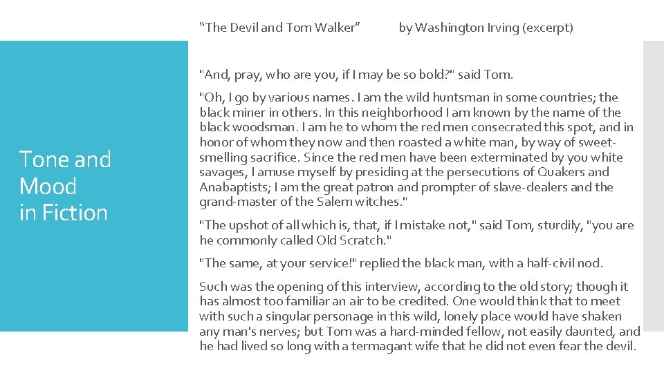 “The Devil and Tom Walker” by Washington Irving (excerpt) "And, pray, who are you,