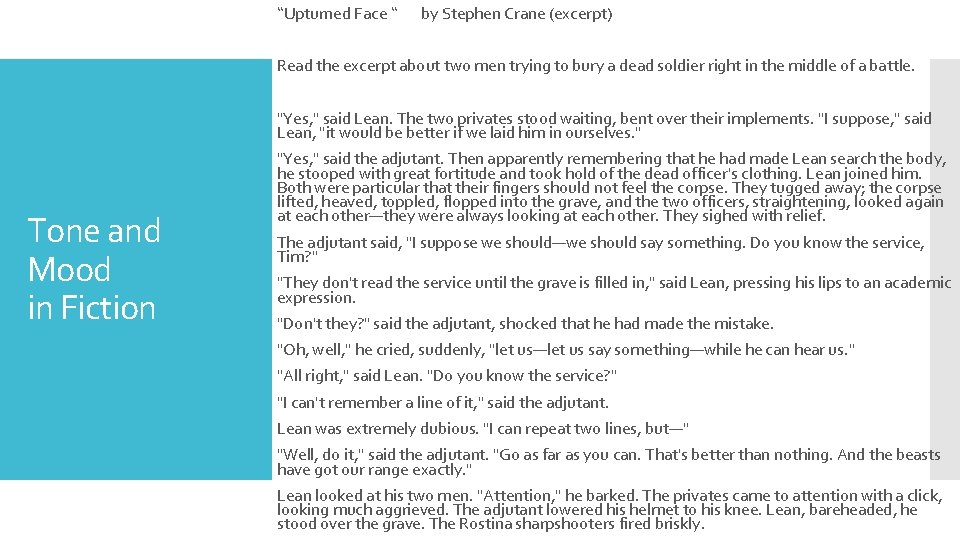 “Upturned Face “ by Stephen Crane (excerpt) Read the excerpt about two men trying