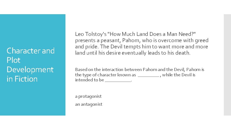 Character and Plot Development in Fiction Leo Tolstoy's "How Much Land Does a Man