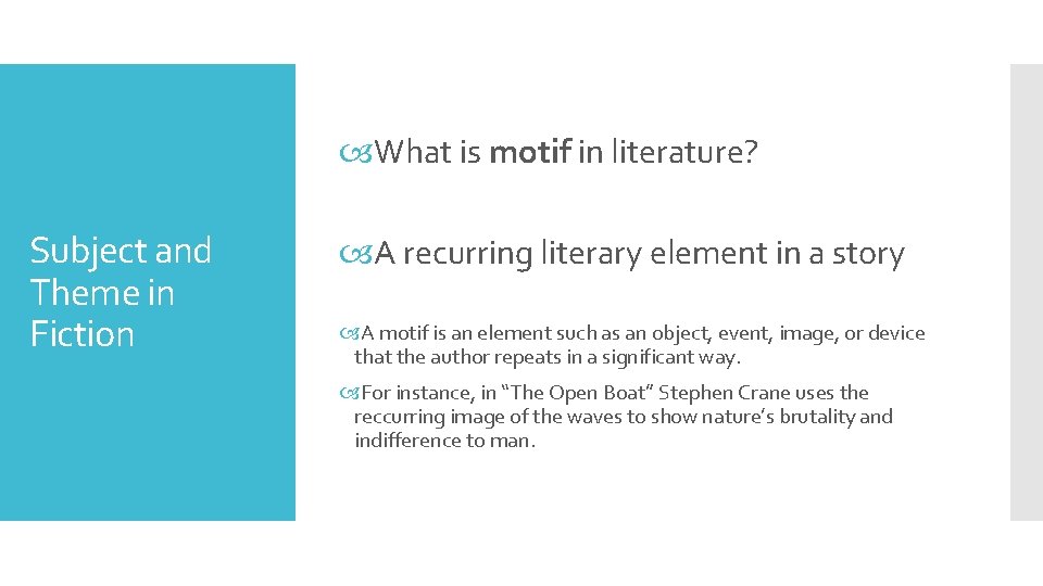  What is motif in literature? Subject and Theme in Fiction A recurring literary