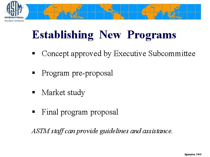 Establishing New Programs § Concept approved by Executive Subcommittee § Program pre-proposal § Market