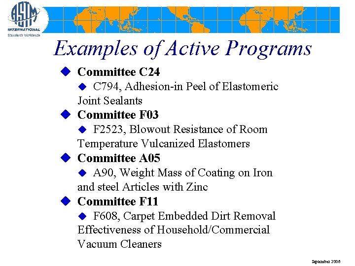 Examples of Active Programs u Committee C 24 u C 794, Adhesion-in Peel of