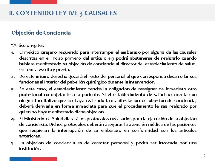 II. CONTENIDO LEY IVE 3 CAUSALES Objeción de Conciencia “Artículo 119 ter. 1. El