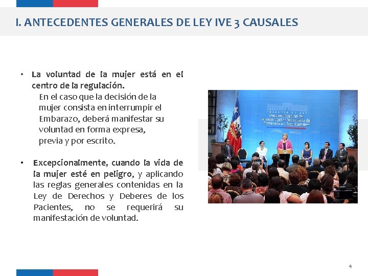 I. ANTECEDENTES GENERALES DE LEY IVE 3 CAUSALES • La voluntad de la mujer