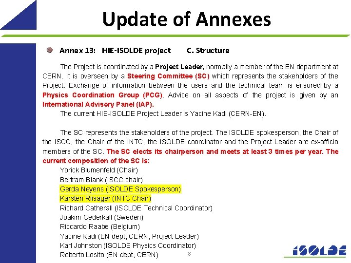 Update of Annexes Annex 13: HIE‐ISOLDE project C. Structure The Project is coordinated by