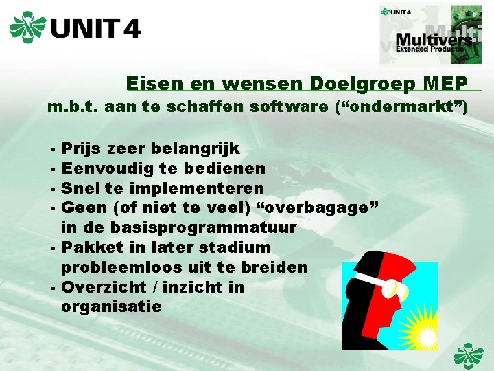 Eisen en wensen Doelgroep MEP m. b. t. aan te schaffen software (“ondermarkt”) -