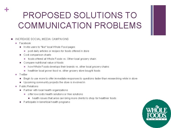 + PROPOSED SOLUTIONS TO COMMUNICATION PROBLEMS n INCREASE SOCIAL MEDIA CAMPAIGNS n Facebook n