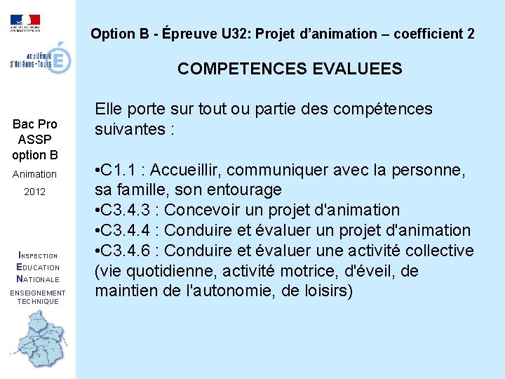 Option B - Épreuve U 32: Projet d’animation – coefficient 2 COMPETENCES EVALUEES Bac