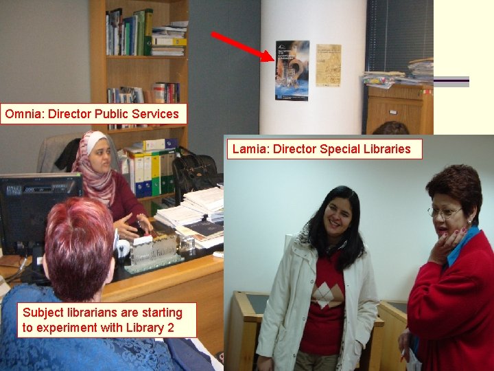 Omnia: Director Public Services Lamia: Director Special Libraries Subject librarians are starting to experiment