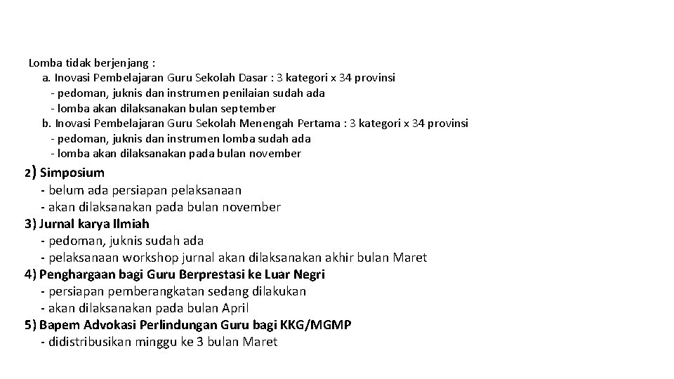  Lomba tidak berjenjang : a. Inovasi Pembelajaran Guru Sekolah Dasar : 3 kategori