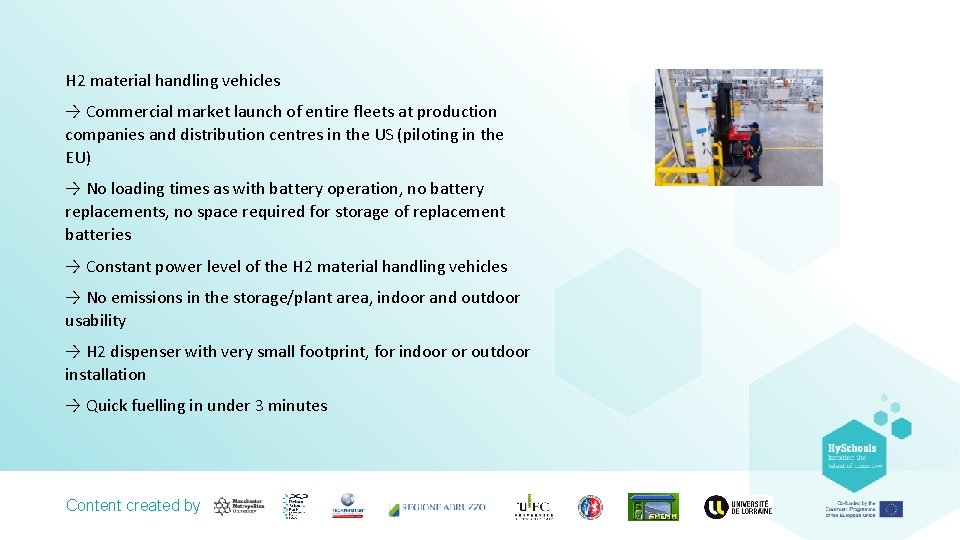 H 2 material handling vehicles → Commercial market launch of entire fleets at production