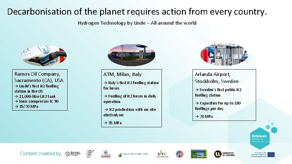 Decarbonisation of the planet requires action from every country. Hydrogen Technology by Linde –