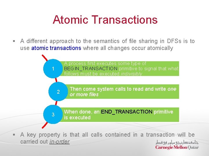 Atomic Transactions § A different approach to the semantics of file sharing in DFSs Atomic Transactions § A different approach to the semantics of file sharing in DFSs