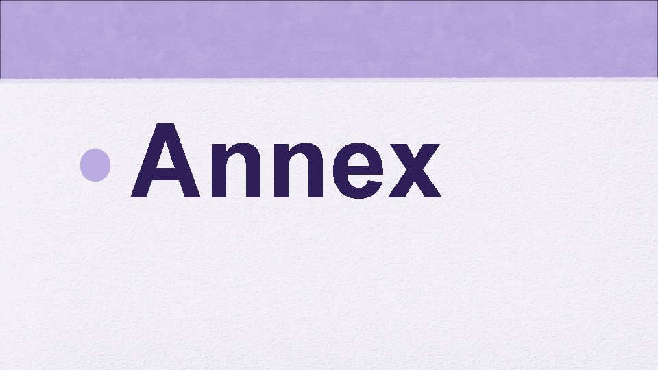  • Annex 