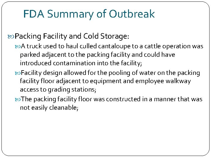 FDA Summary of Outbreak Packing Facility and Cold Storage: A truck used to haul