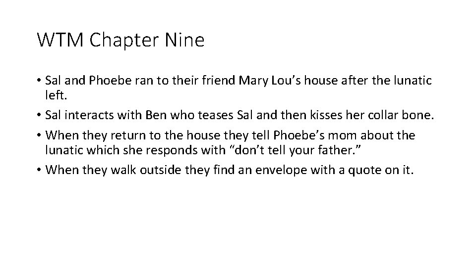 WTM Chapter Nine • Sal and Phoebe ran to their friend Mary Lou’s house