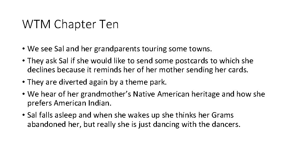 WTM Chapter Ten • We see Sal and her grandparents touring some towns. •