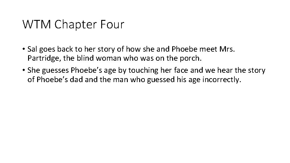 WTM Chapter Four • Sal goes back to her story of how she and