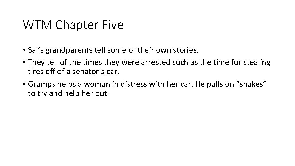 WTM Chapter Five • Sal’s grandparents tell some of their own stories. • They