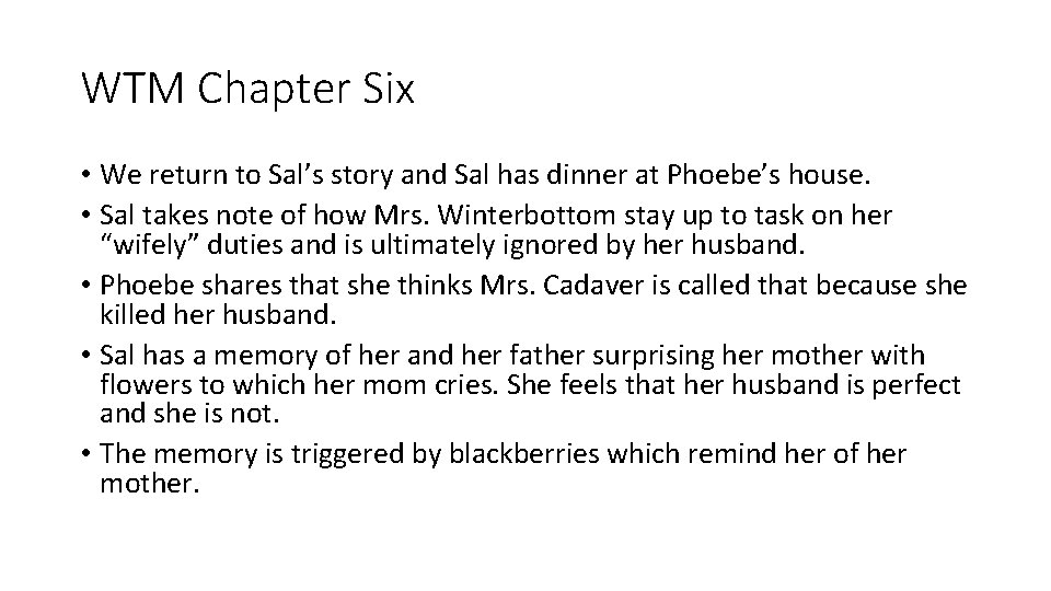 WTM Chapter Six • We return to Sal’s story and Sal has dinner at