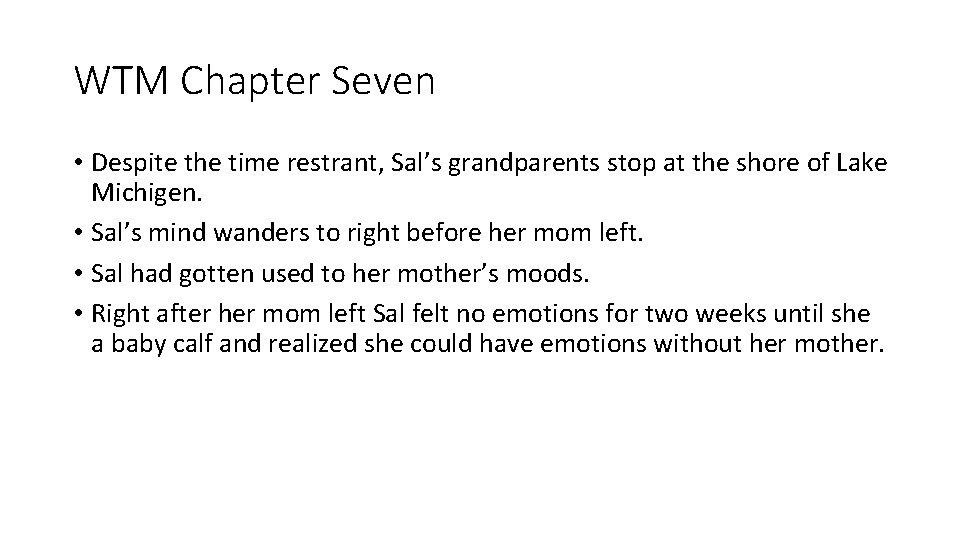 WTM Chapter Seven • Despite the time restrant, Sal’s grandparents stop at the shore