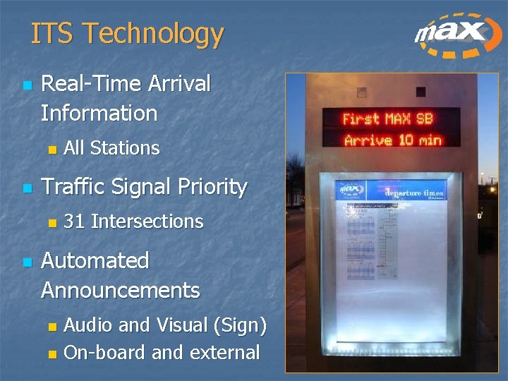 ITS Technology n Real-Time Arrival Information n n Traffic Signal Priority n n All